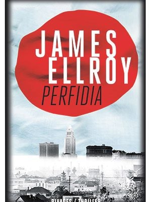 Perfidia de James Ellroy, aux Éditions Rivage