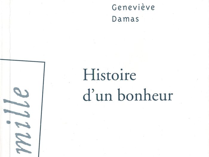 Histoire d'un bonheur de Geneviève Damas, éditions Hamac 