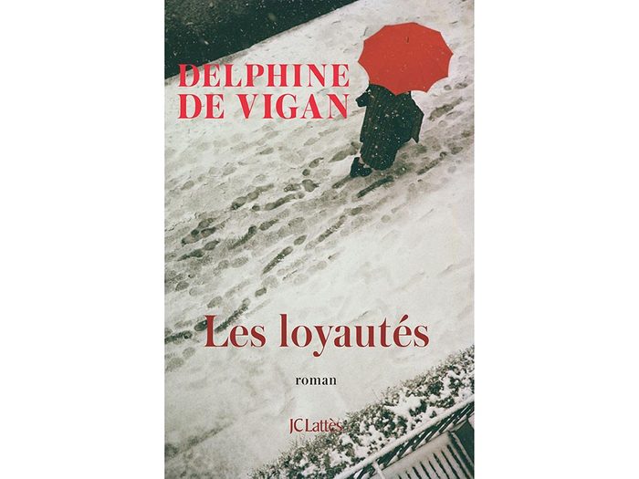 Livres à lire: Les loyautés de Delphine de Vigan.