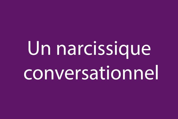 Un narcissique conversationnel