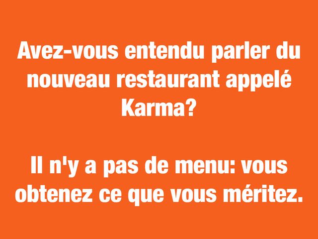 vez-vous entendu parler du nouveau restaurant appel Karma?