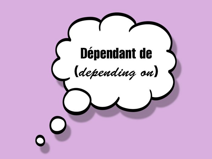 «Dépendant de (depending on)» fait partie des anglicismes courants.