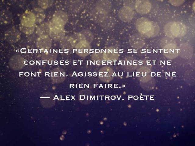 L'une des phrases de Alex Dimitrov fait partie des 50 citations inspirantes pour le Nouvel An 2021.