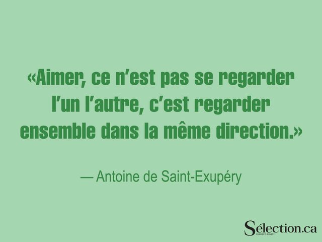 Lisez ces citations sur le bonheur, dont celle d'Antoine de Saint-Exupry.