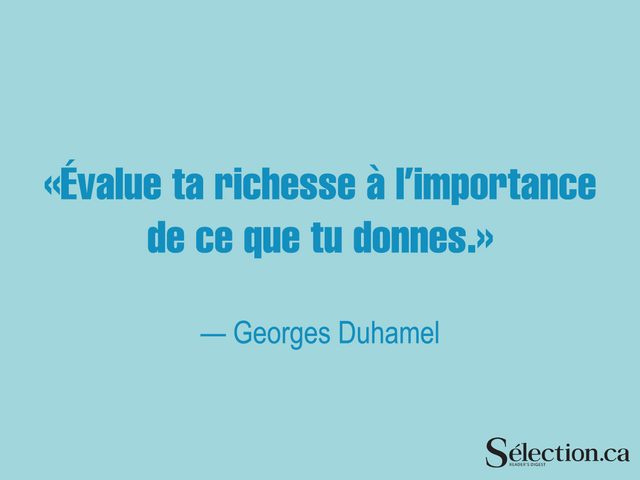 Lisez ces citations sur le bonheur, dont celle de Georges Duhamel.