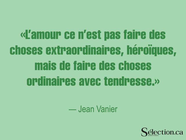 Lisez ces citations sur le bonheur, dont celle de Jean Vanier.