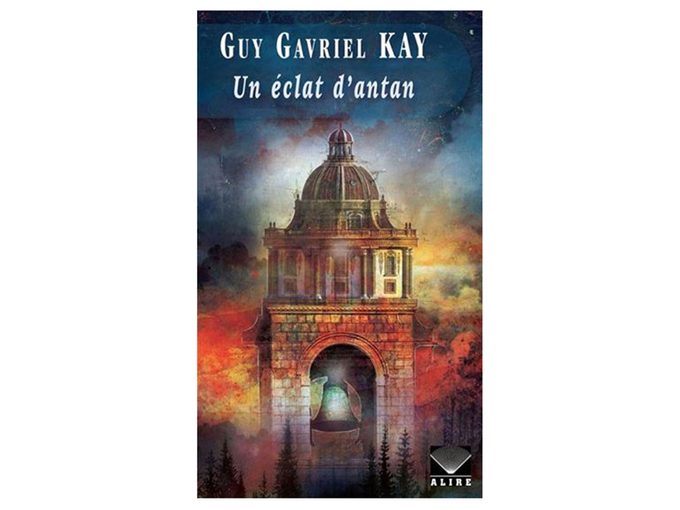 Le livre Un éclat d’antan, de Guy Gavriel Kay.