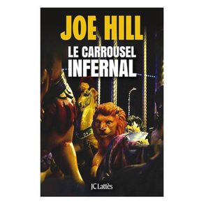Le carrousel infernal, le livre de Joe Hill.