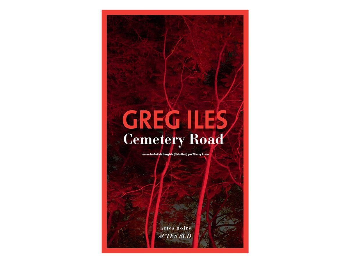 Cemetery Road de Greg Iles est un livre à ajouter à votre liste de lecture.
