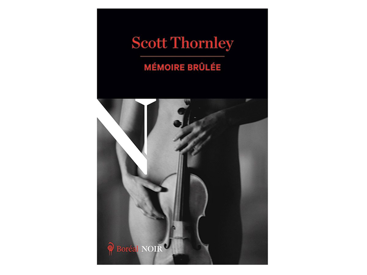 Mémoire brûlée de Scott Thornley est un livre à ajouter à votre liste de lecture.