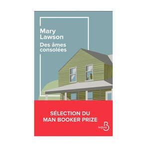 Le livre Des âmes consolées de Mary Lawson.