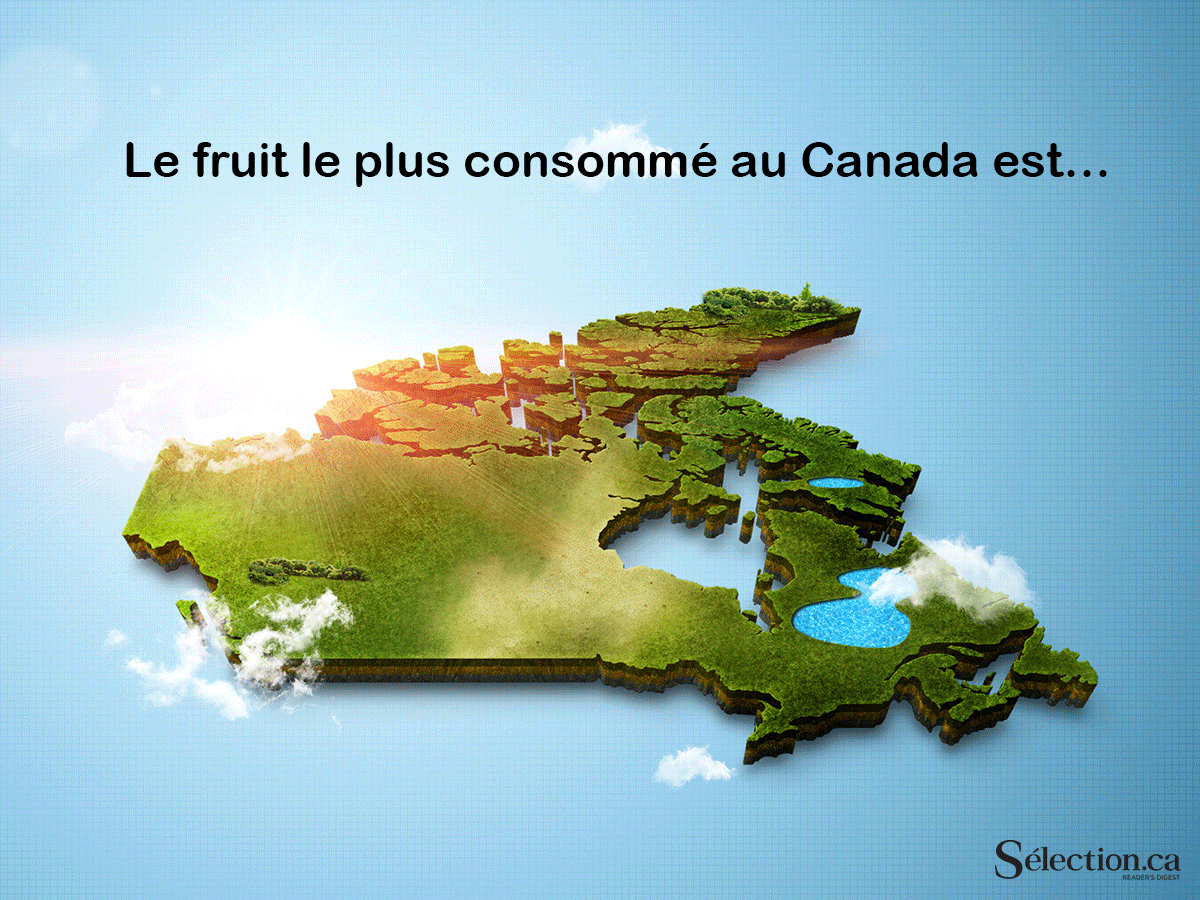 Savez-vous quel fruit est le plus consommé au Canada?