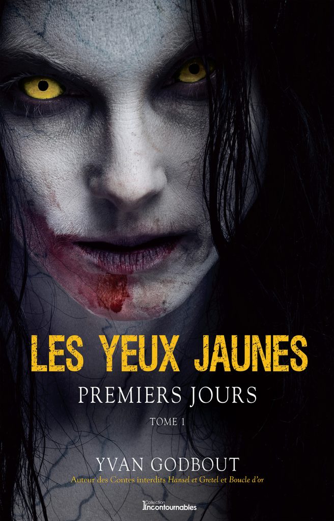 Les Yeux Jaunes Tome 1 Yvan Godbout
