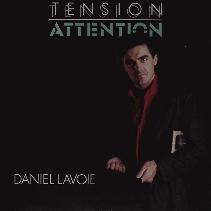 Tension Attention Daniel Lavoie