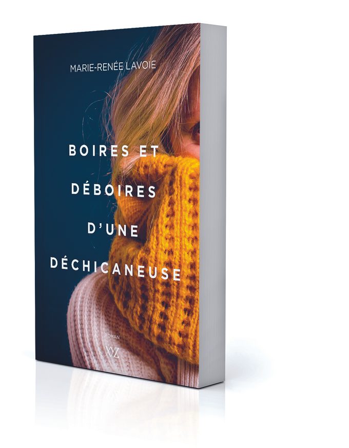 Le livre Boire et déboires d'une déchicaneuse, écrit par Marie-Renée Lavoie